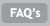 FAQ's